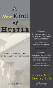 Title: A New Kind of Hustle: How to find success in the midst of obstacles, Author: Lewis