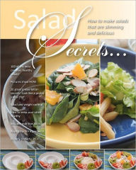 Title: Salad Secrets: 100 of the most creative, healthy salads, Author: Judy Doherty