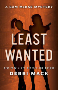 Title: Least Wanted (Sam McRae Series #2), Author: Debbi Mack