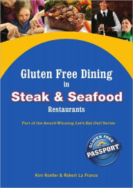 Title: Gluten Free Dining in Steak and Seafood Restaurants, Author: Kim Koeller