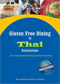 Title: Gluten Free Dining in Thai Restaurants, Author: Kim Koeller
