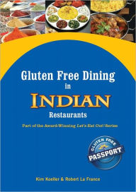 Title: Gluten Free Dining in Indian Restaurants, Author: Kim Koeller