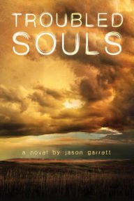 Title: Troubled Souls, Author: Jason Garrett