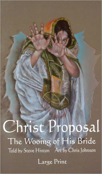 Christ Proposal: The Wooing of His Bride