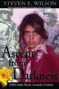 Title: Ascent from Darkness, Author: Steven E Wilson