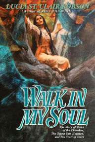Title: Walk in My Soul, Author: Lucia St Clair Robson