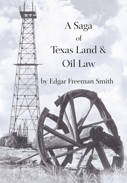 A Saga of Texas Land and Oil Law