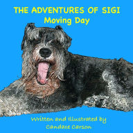 Title: THE ADVENTURES OF SIGI-Moving Day, Author: Candace Carson