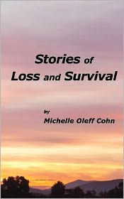 Stories Of Loss and Survival