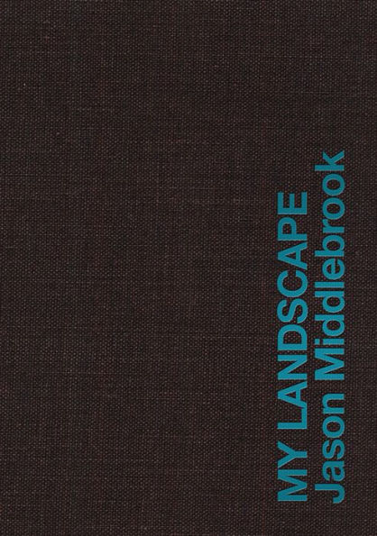 Jason Middlebrook: My Landscape