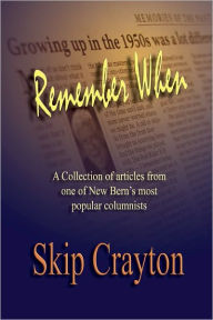 Title: Remember When, Author: Skip Crayton