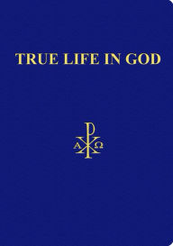 Title: True Life in God: Divine Dialogue, Author: Vassula Ryden