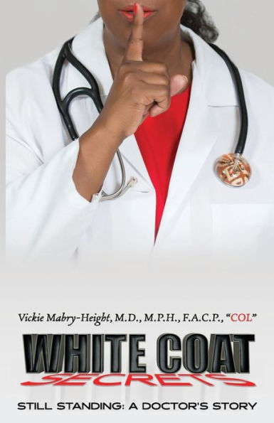 White Coat Secrets: Still Standing: A Doctor's Story