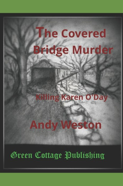 The Covered Bridge Murder: Killing Karen O'Day