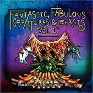 Title: Fantastic, Fabulous Creatures & Beasts, Author: Melanie Dellas