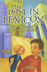 Title: Lost in Lexicon: An Adventure in Words and Numbers, Author: Pendred Noyce