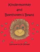 Title: Kindermonkey and Beethoven's Beans, Author: Jill Johnson