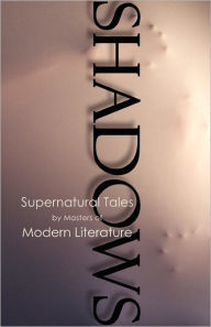 Title: Shadows, Supernatural Tales By Masters Of Modern Literature, Author: Robert Dunbar