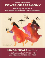 Title: The Power of Ceremony, Author: Linda Neale