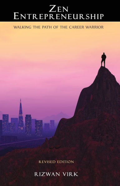 Zen Entrepreneurship: Walking the Path of Career Warrior