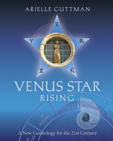 Venus Star Rising: A New Cosmology for The Twenty-First Century