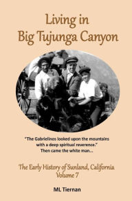 Title: Living in Big Tujunga Canyon, Author: Mary Lee Tiernan