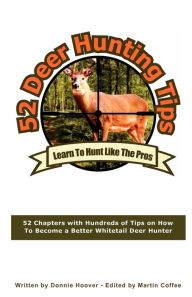 Title: 52 Deer Hunting Tips, Author: Donnie Hoover