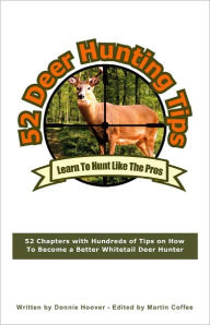 Title: 52 Deer Hunting Tips, Author: Donnie Hoover