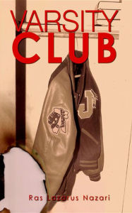 Title: Varsity Club, Author: Ras Lazarus Nazari