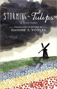 Title: Storming the Tulips, Author: Hannie J. Voyles