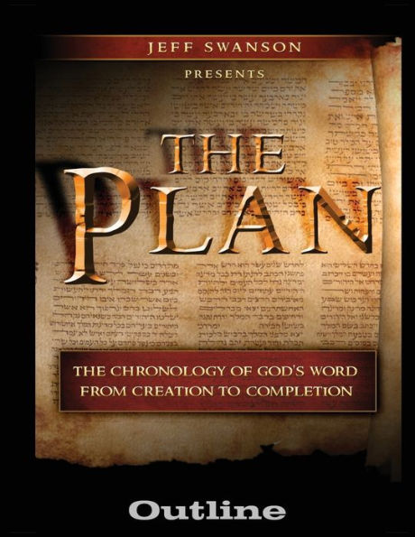 The Plan Outline: The Chronology of God's Word from Creation to Completion