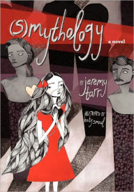 Title: (S)Mythology, Author: Jeremy Tarr