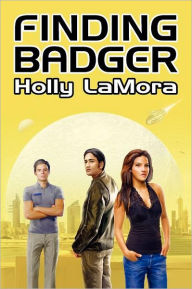 Title: Finding Badger, Author: Holly LaMora