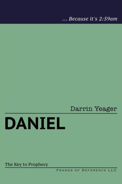 Daniel: The Key to Prophecy