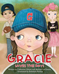 Title: Gracie Saves the Day!, Author: Catherine Gibson