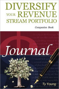 Title: Diversify Your Revenue Stream Portfolio Journal, Author: Ty Young