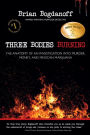 Three Bodies Burning: The Anatomy of an Investigation into Murder, Money, and Mexican Marijuana