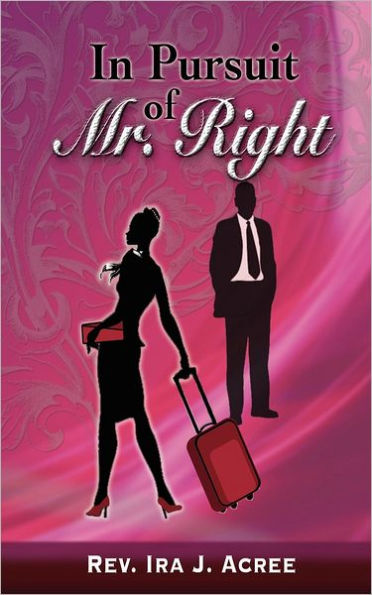 Pursuit of Mr. Right