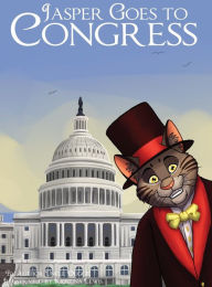 Title: Jasper Goes to Congress, Author: Jasper Sinclaire Media Productions Group