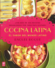 Title: Cocina Latina: El sabor del mundo latino, Author: Raquel Roque