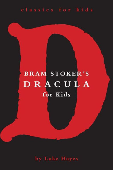 Dracula for Kids by Luke Hayes, Paperback | Barnes & Noble®