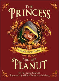 Title: The Princess and the Peanut: A Royally Allergic Fairytale, Author: Sue Ganz-Schmitt