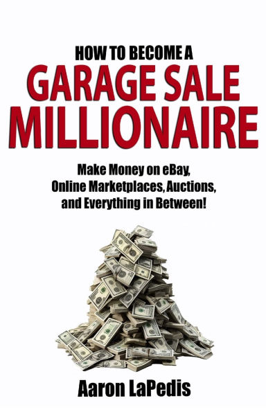 How to Become a Garage Sale Millionaire