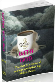 Title: Coffee with God, Author: Melisa Smith