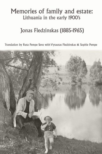 Memories of family and estate: Lithuania in the early 1900's