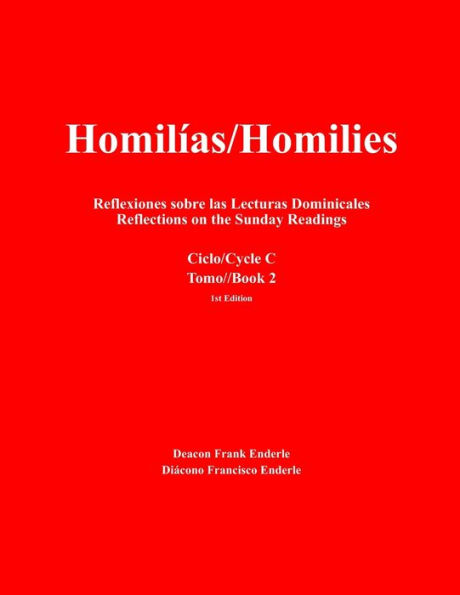 Homilï¿½as/Homilies: Reflexiones sobre las Lecturas Dominicales/Reflections on the Sunday Readings