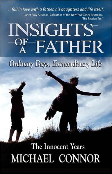 Insights Of A Father - Ordinary Days, Extraordinary Life