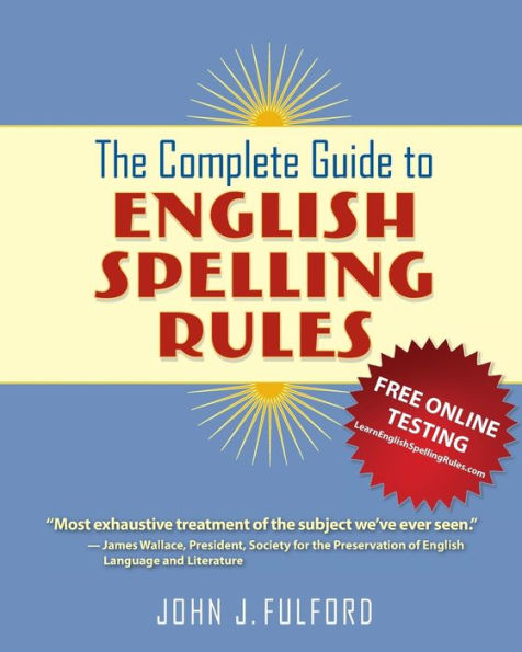 The Complete Guide to English Spelling Rules