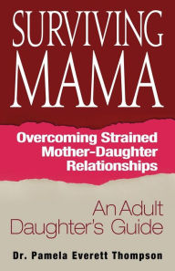 Title: Surviving Mama, Author: Pamela E Thompson