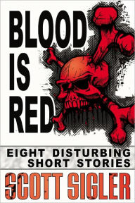 Title: Blood Is Red, Author: Scott Sigler